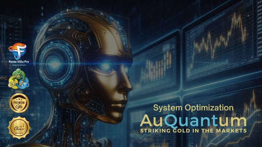 AuQuantum EA System Optimization Part 2: Au is Gold in the Markets