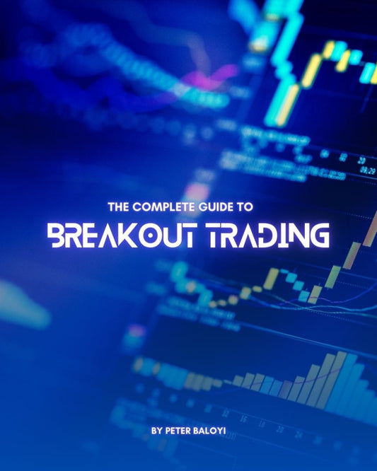 The Complete Guide to Breakout Trading